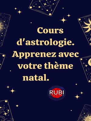 cover image of Cours d'astrologie. Apprenez avec votre thème natal.